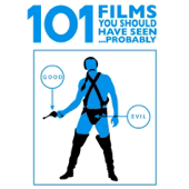 101 Films You Should Have Seen... Probably